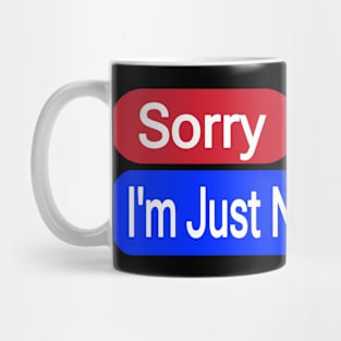 Sorry Genocide I'm Just Not Into You - Front Mug